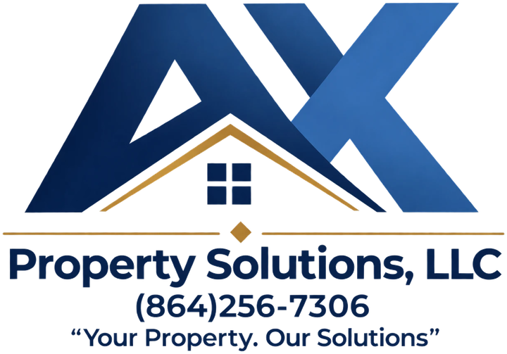 AX Property Solutions LLC — (864) 256-7306 — Your Property. Our Solutions